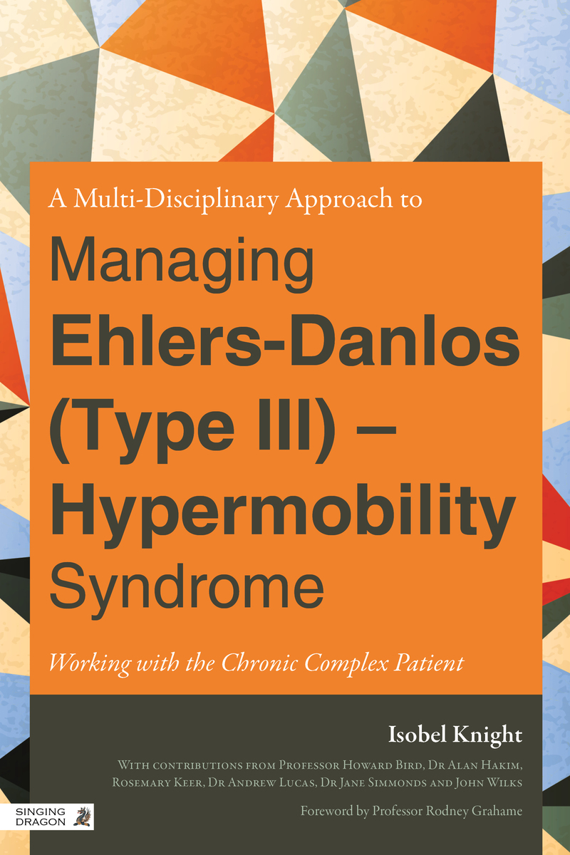 Book cover: A Multi-Disciplinary Approach to Managing Ehlers-Danlos (Type III) - Hypermobility Syndrome